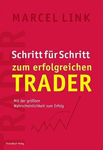Schritt fuer Schritt zum erfolgreichen Trader Buch
