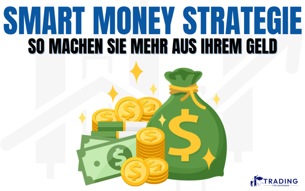 Smart-Money-Strategie