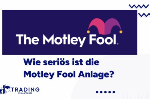 Wie seriös ist die Motley Fool Anlage